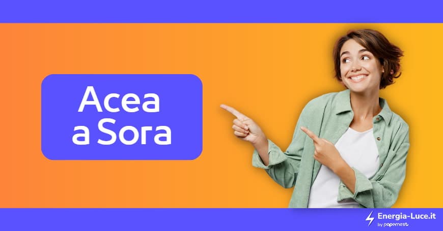 Acea Sora: punti vendita, attivazione utenze e orari