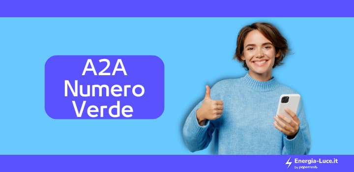 A2A Numero Verde: quali sono i contatti telefonici del fornitore?