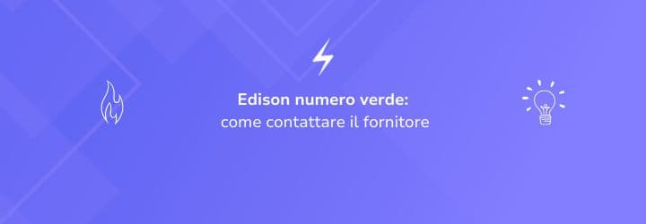 Edison numero verde: come contattare il fornitore