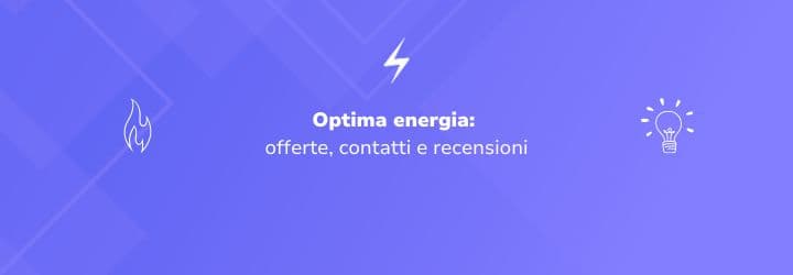 Optima energia: offerte, contatti e recensioni