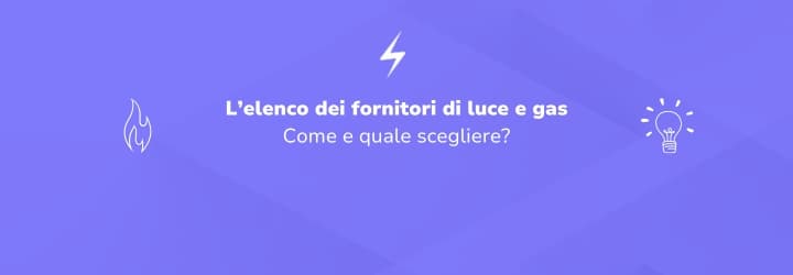 Elenco dei migliori fornitori di energia elettrica e gas