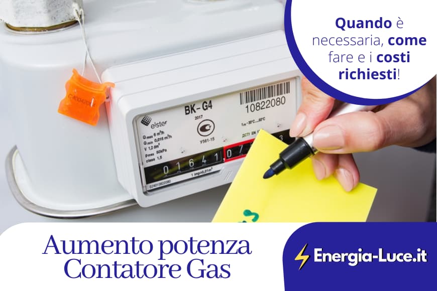 Scopri come fare l'aumento della potenza contatore gas e quanto costa