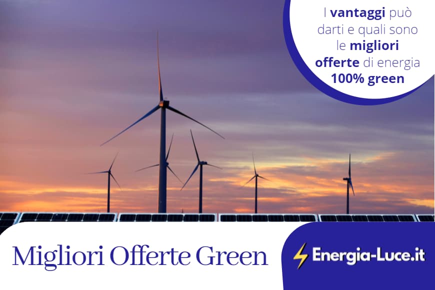 Quali sono le migliori offerte energia green 2023?