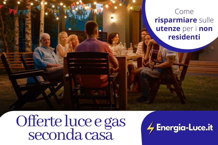 Tutte le migliori offerte luce e gas per seconda casa