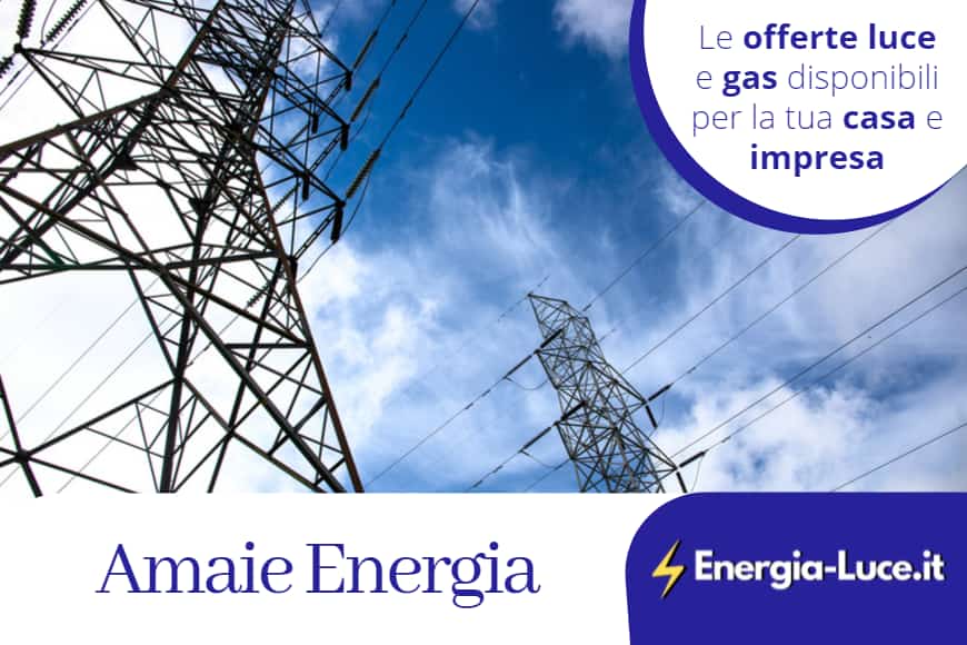Amaie Energia: offerte, contatti, numero verde e recensioni