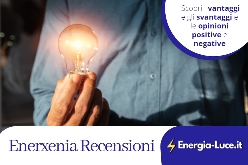 Le recensioni di Enerxenia: le opinioni dei clienti