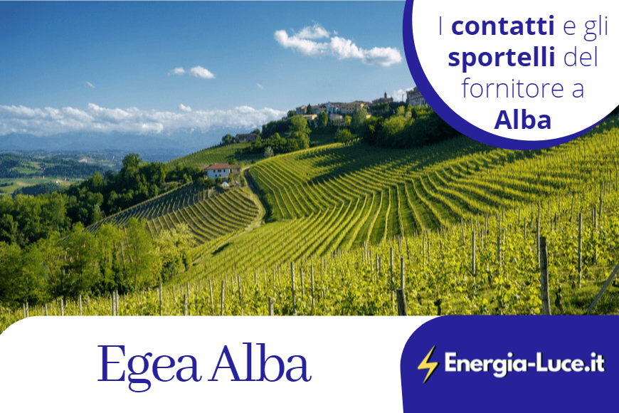 Egea a Alba: tutto ciò che serve per attivare luce e gas