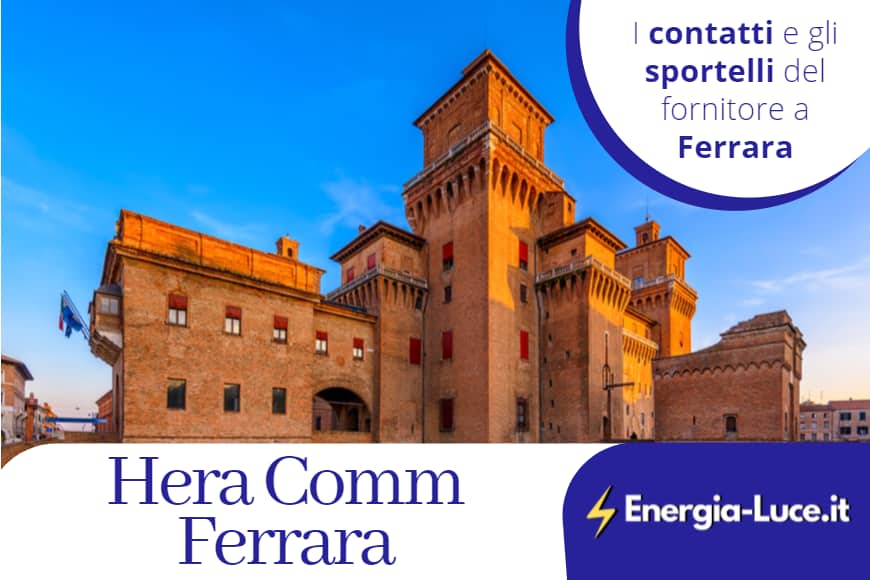 Hera Comm Ferrara: contatti, sportelli e informazioni utili