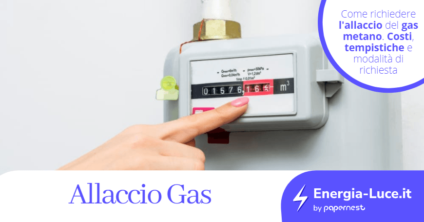 Allaccio gas metano: le tempistiche, le procedure e i costi