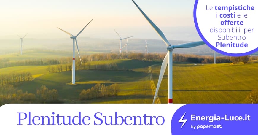 Subentro con Eni - Plenitude: la guida completa, i costi e le tempistiche