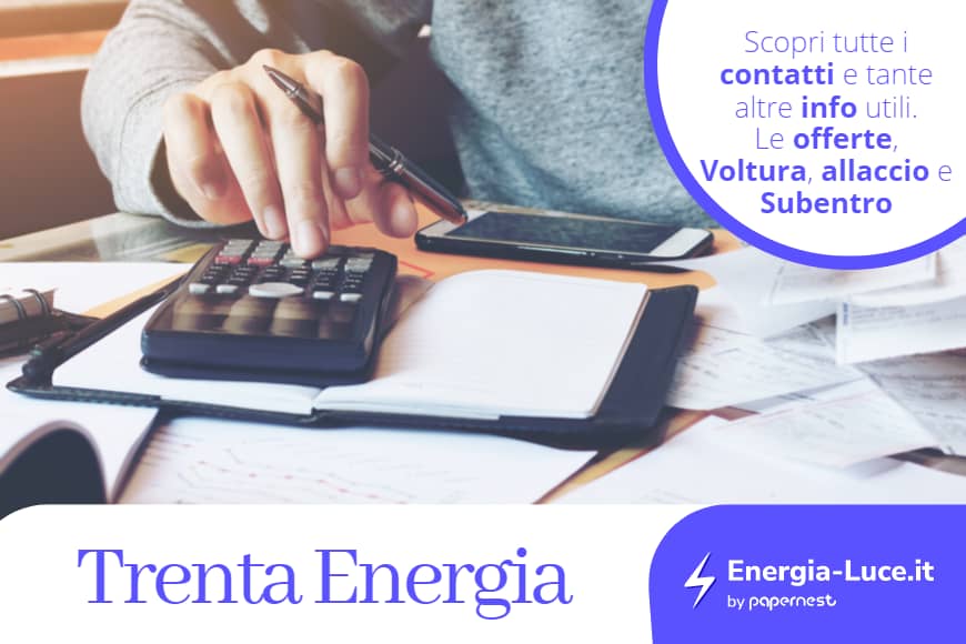 Trenta Energia: offerte luce e gas, Numero Verde e sportelli