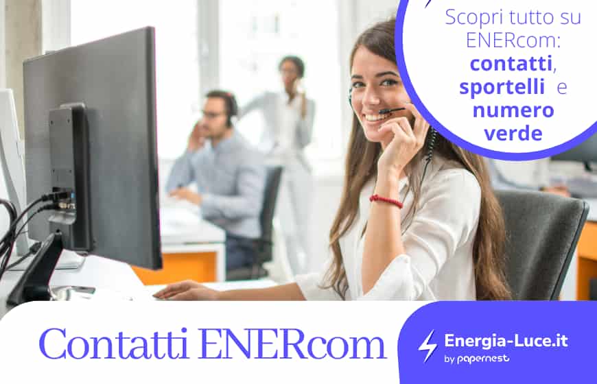 ENERcom contatti: area clienti e numero verde