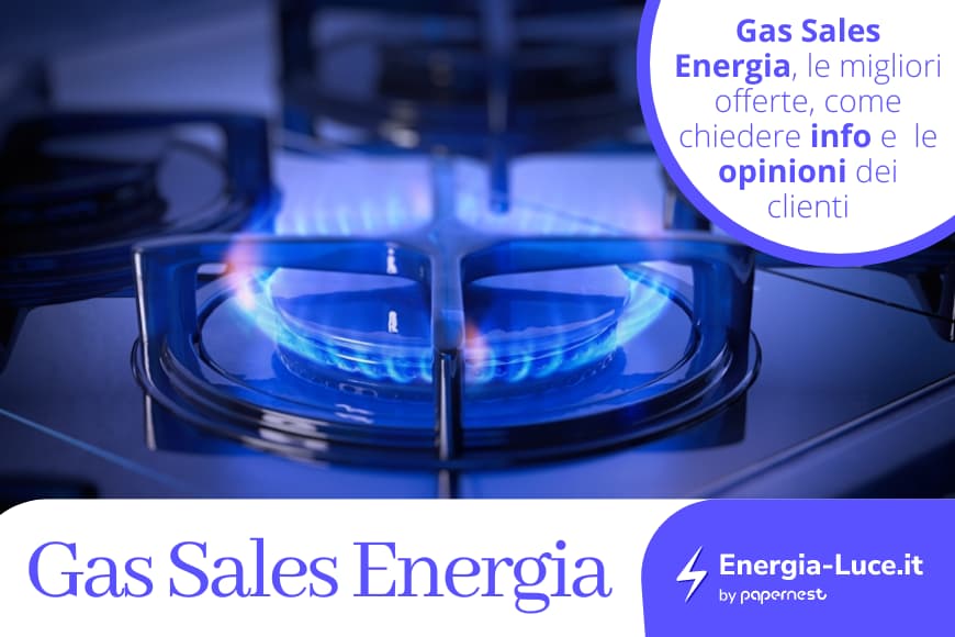 Chi è Gas Sales Energia? Scopri il fornitore di luce e gas
