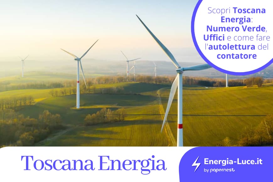 Toscana Energia: scopri le informazioni sul distributore toscano