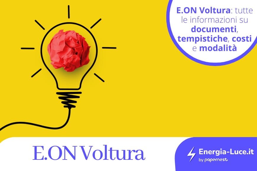 Voltura con E.ON: come farla, costi e tempi