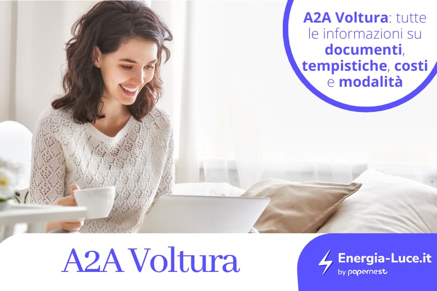 Voltura A2A: Costi, Tempistiche, Documenti e Modalità