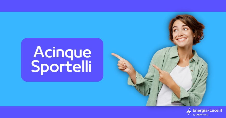 Acinque (ex Acel Energie): tutti gli sportelli, indirizzi e contatti