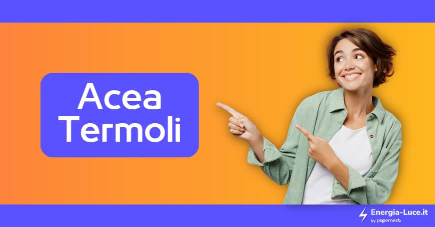 Acea a Termoli: uffici, tariffe luce e gas e contatti utili