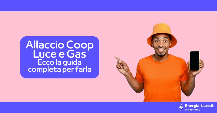 Coop Luce e Gas Allaccio: la procedura con tempi e costi
