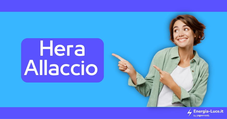 Allaccio Hera: Procedura, Tempi e Costi