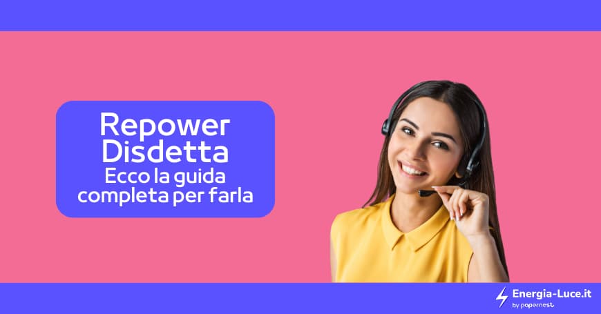 Repower Disdire Contratto: contatti, tempistiche e documenti utili
