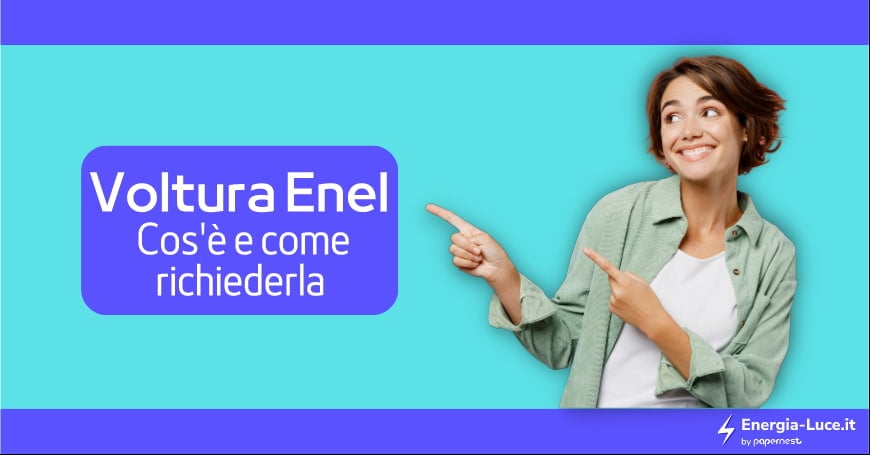 Voltura Enel: Cambiare Intestatario del Contratto di Fornitura
