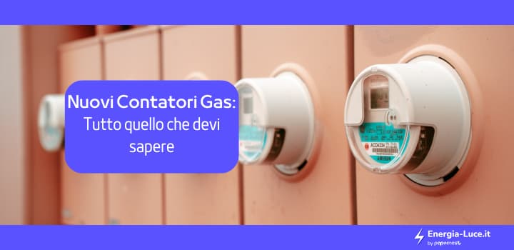 Nuovi contatori gas: perché sono così importanti