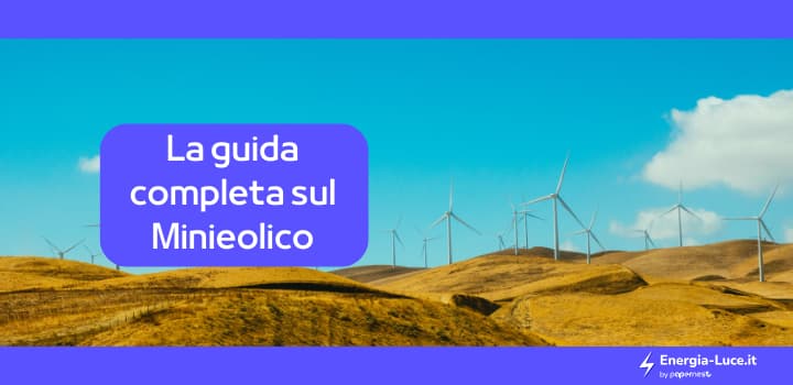 La guida completa sul minieolico. Come funziona?