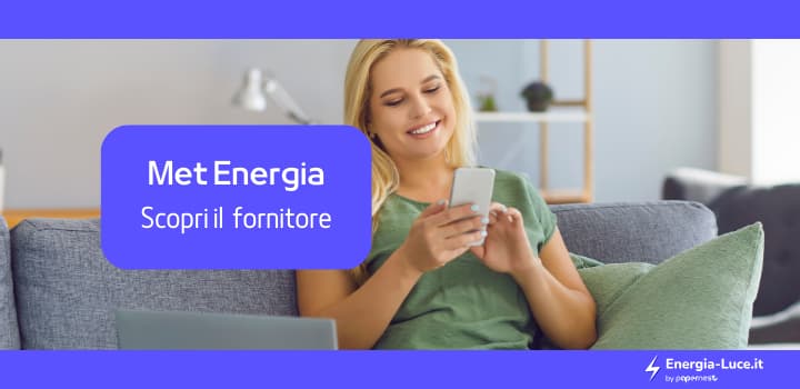 Met Energia S.p.A.: Scopri le Offerte, i Contatti e i Servizi del Fornitore in Italia