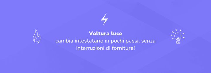 Voltura luce: cambia intestatario in pochi passi e senza interruzioni