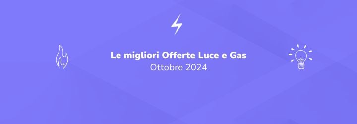 Le migliori offerte luce e gas del mercato libero