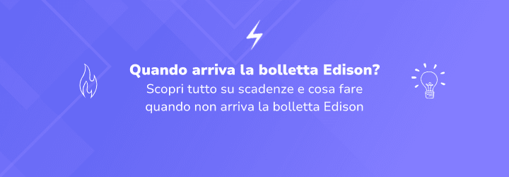 Quando arriva la Bolletta Edison?