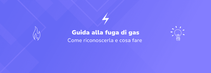 Fuga di gas: cos'è e cosa fare