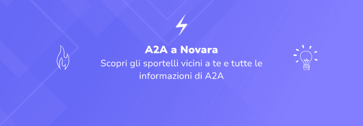 A2A a Novara: tutti gli indirizzi, orari e contatti utili