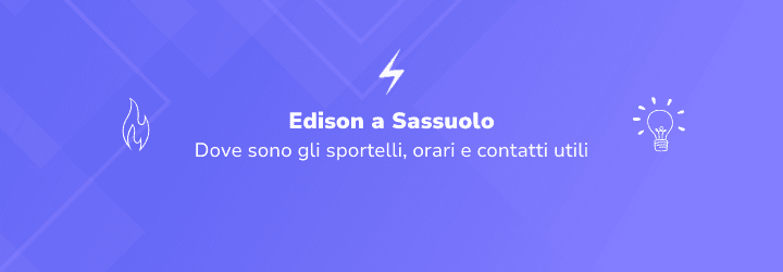 Edison a Sassuolo: scopri indirizzi, orari e contatti utili