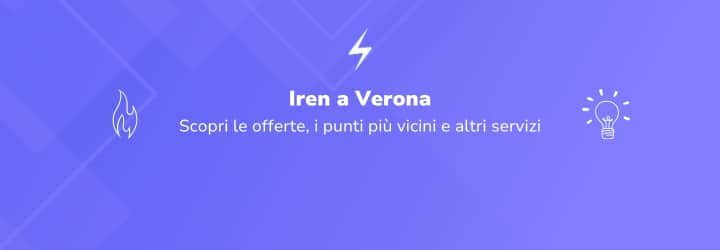 Scopri gli store Iren di Verona e le migliori offerte per i cittadini veronesi