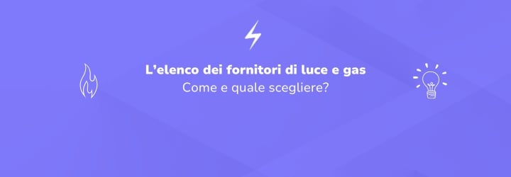 Elenco dei migliori fornitori di energia elettrica e gas