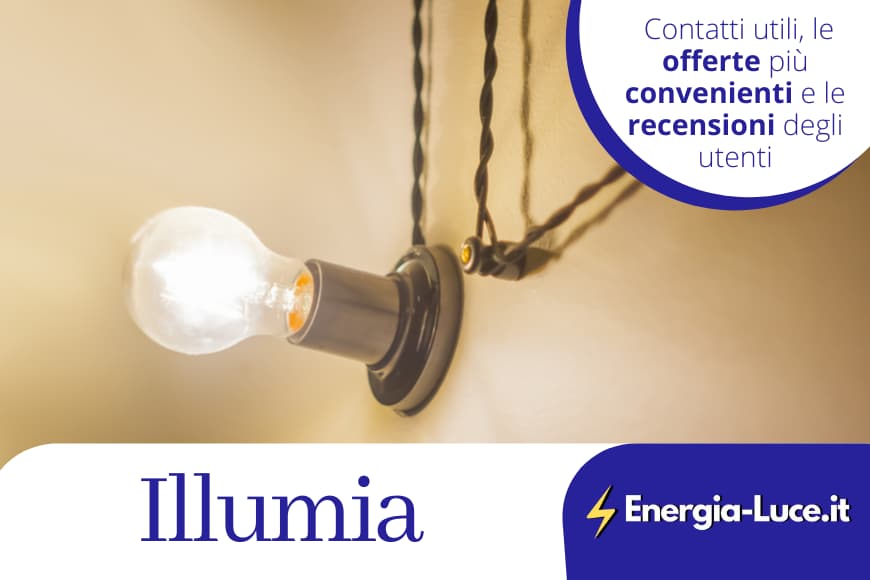 Illumia: le offerte luce e gas, le recensioni e i contatti