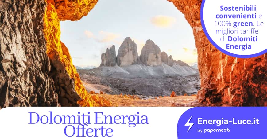 La guida su tutte le offerte luce e gas di Dolomiti Energia!