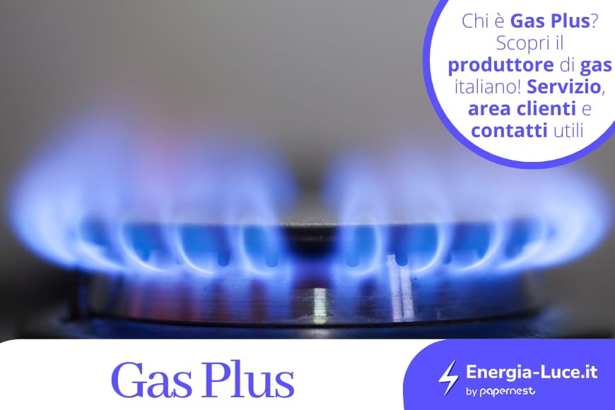 Gas Plus: Area Clienti, Numero Verde, Prezzi e Contatti