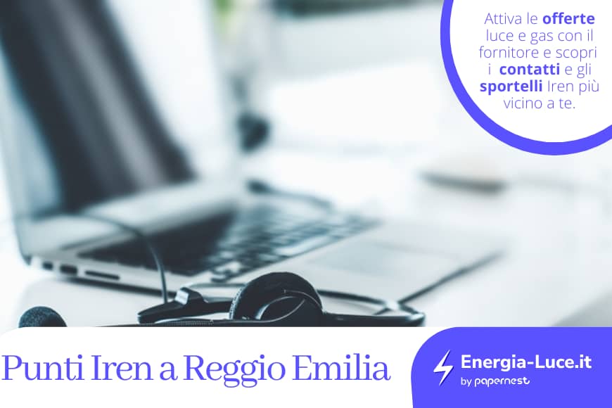 Punti Iren a Reggio Emilia: numero verde, contatti e orari degli sportelli