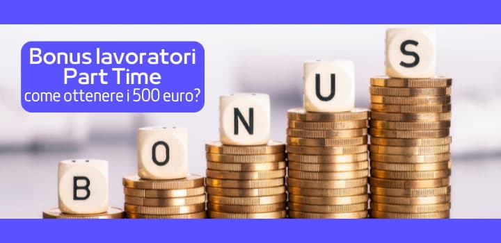 Bonus una tantum lavoratori Part Time: Come ottenere i 550 euro?