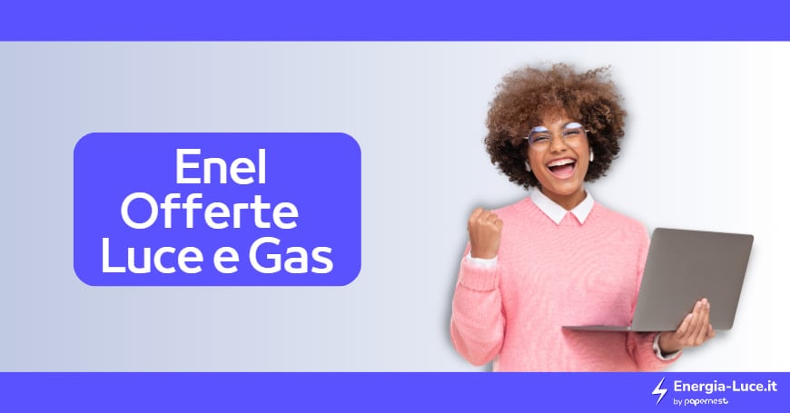 Le migliori offerte Enel per il marzo 2026!