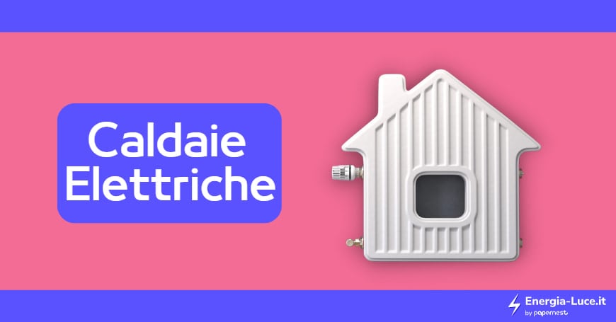 Caldaie Elettriche Riscaldamento: Quanto costano? Convengono?