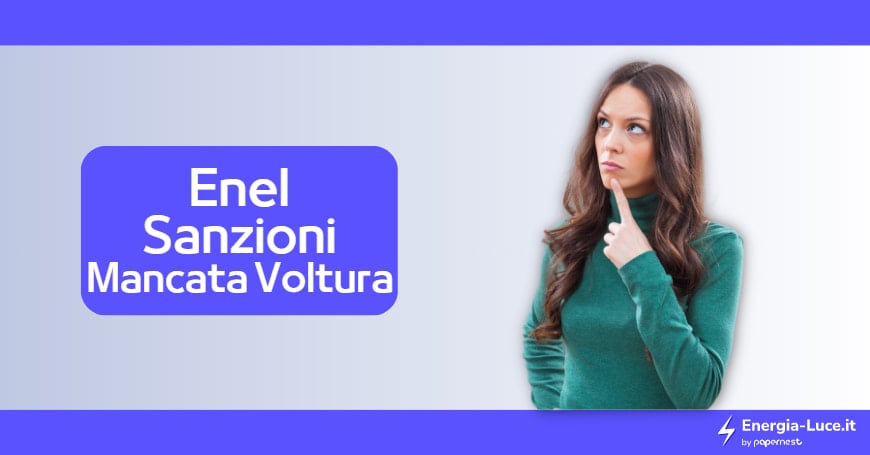 Sanzioni per mancata voltura della fornitura luce e gas Enel