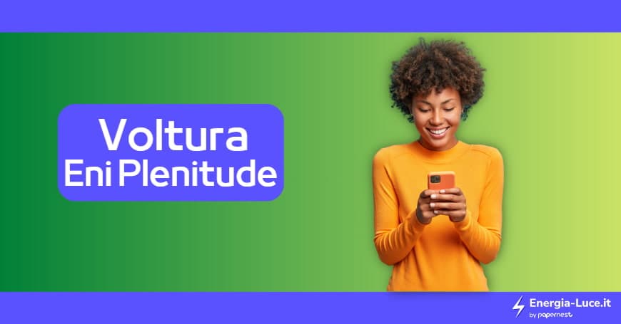 Voltura Eni Plenitude: Procedura, Costi e Tempistiche