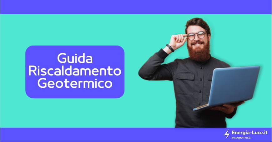 Riscaldamento Geotermico: Cos'è e Come Funziona?