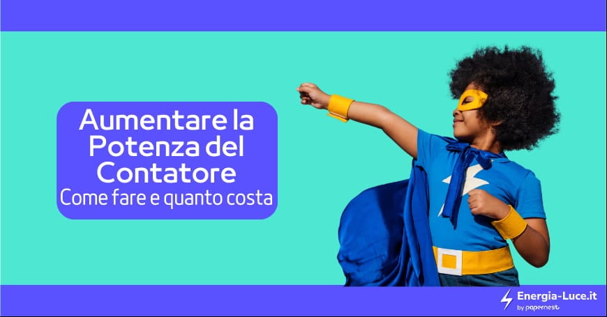 Aumento Potenza del Contatore: Come Fare e Quanto Costa