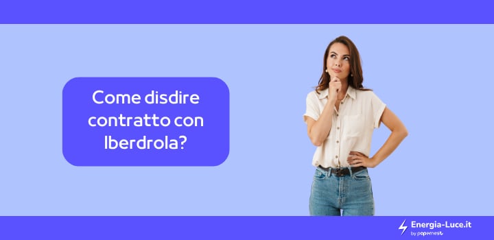 Come disdire contratto con Iberdrola?
