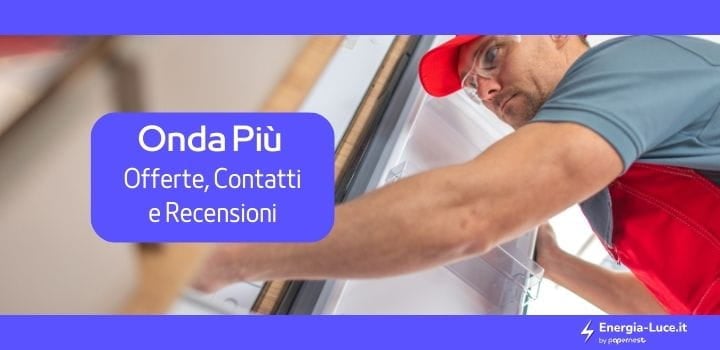 Onda più: Offerte, Contatti e Recensioni dei clienti